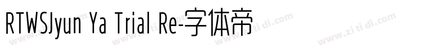RTWSJyun Ya Trial Re字体转换